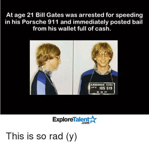 At Age 21 Bill Gates Was Arrested For Speeding In 11152436