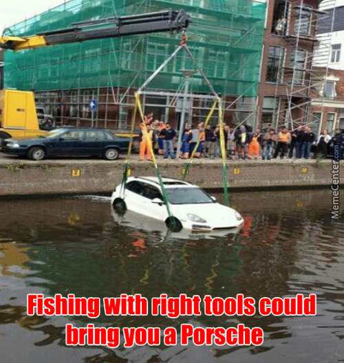 Fishing With Right Tools Could Bring You A Porsche C 4484427