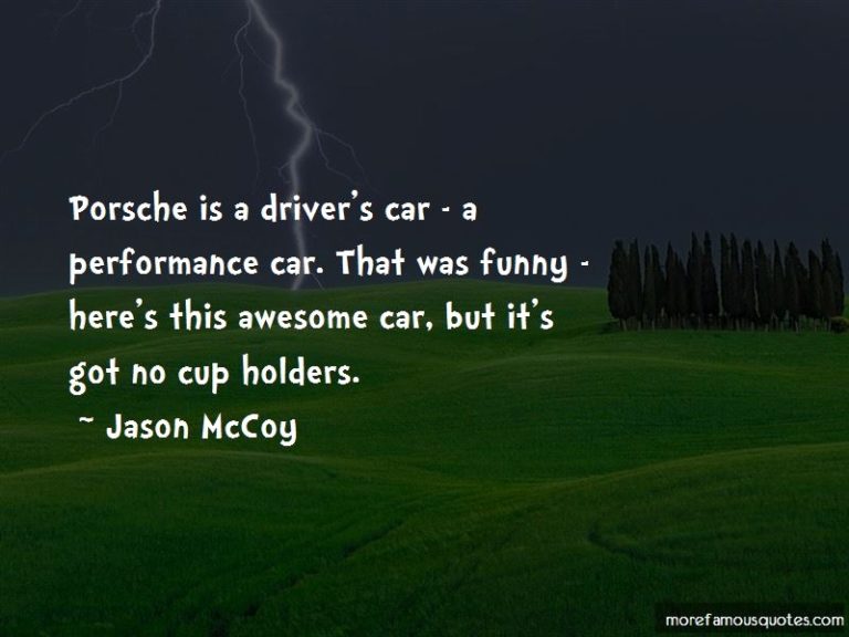 funny quotes about performing Unique Funny Porsche Quotes top 2 quotes about Funny Porsche from famous